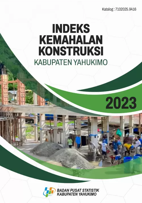 Indeks Kemahalan Konstruksi Kabupaten Yahukimo Tahun 2023